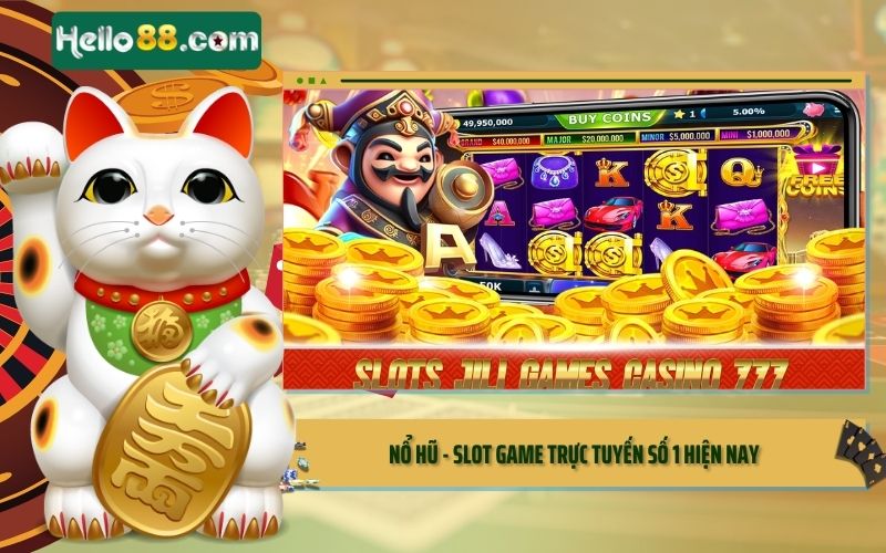 Nổ hũ - Slot game trực tuyến số 1 hiện nay