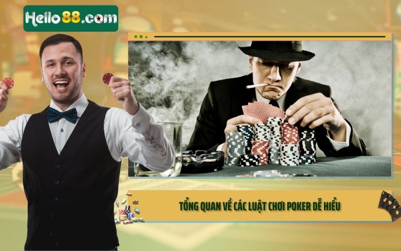 Tổng quan về các luật chơi poker dễ hiểu 