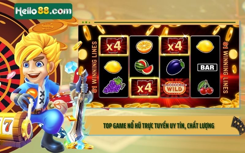 Top game nổ hũ trực tuyến uy tín, chất lượng